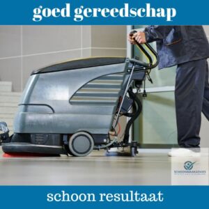 Schoonmaakadvies Nederland goed gereedschap