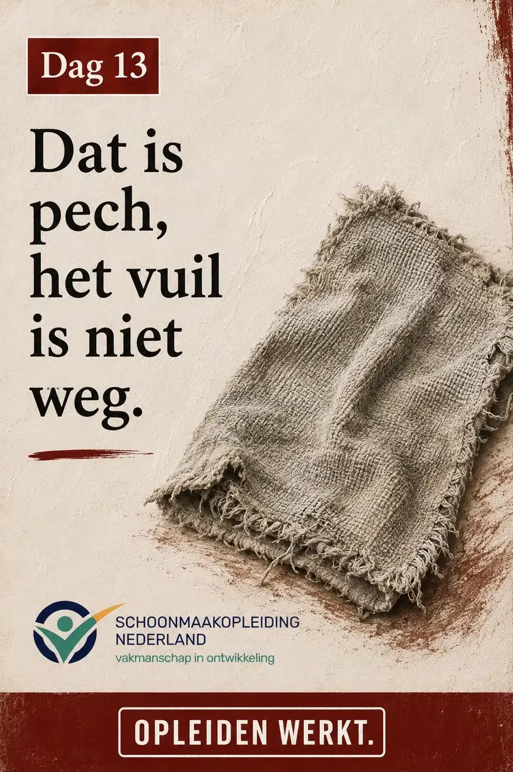 Dag 13: versleten grijze doek met rafelranden, met de tekst 