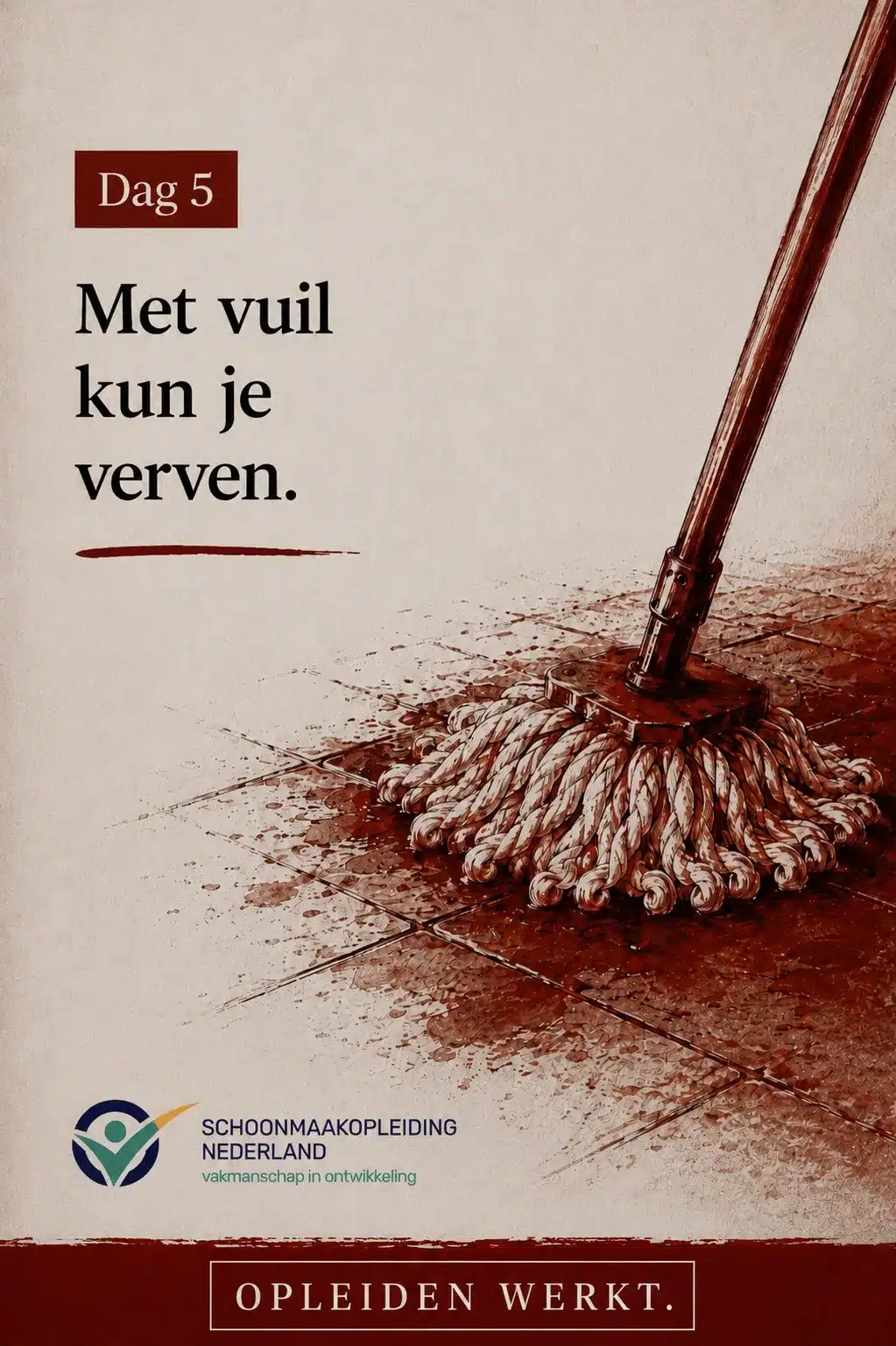 Dag 5: mop op een tegelvloer die vuil in banen uitsmeert, met de tekst 