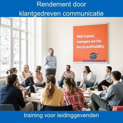 Rendement door klantgedreven communicatie